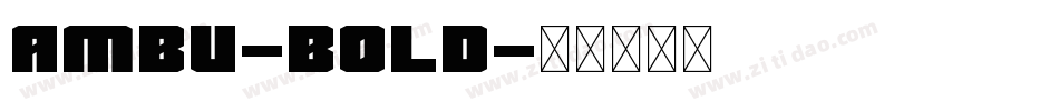 Ambu-Bold字体转换