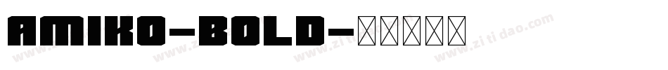 Amiko-Bold字体转换