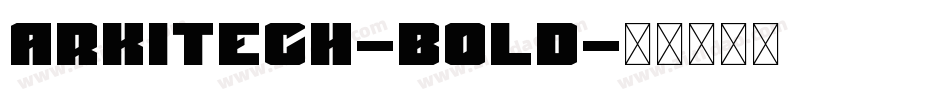 Arkitech-Bold字体转换