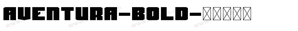 Aventura-Bold字体转换