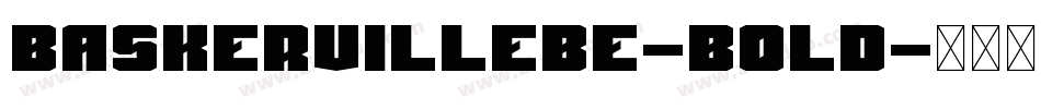 BaskervilleBE-Bold字体转换