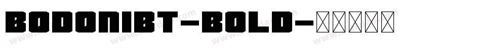 BodoniBT-Bold字体转换