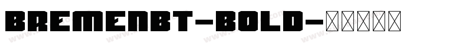 BremenBT-Bold字体转换
