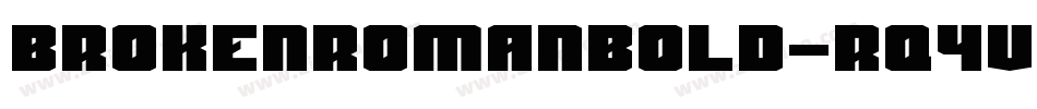 BrokenromanBold-Rq4v字体转换