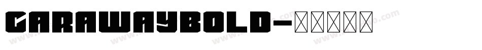 CarawayBold字体转换