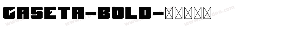 Caseta-Bold字体转换