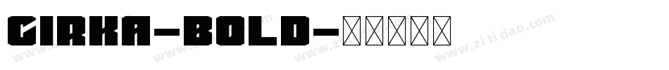 Cirka-Bold字体转换