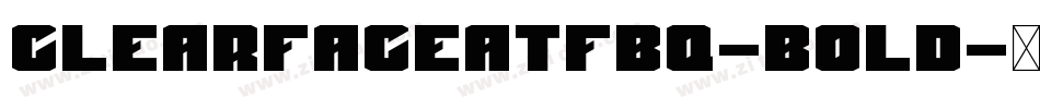 ClearfaceATFBQ-Bold字体转换