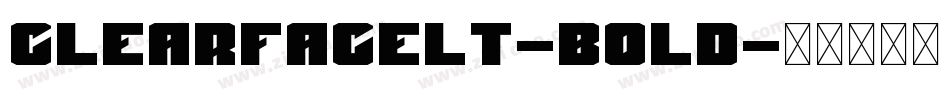 ClearfaceLT-Bold字体转换 ClearfaceLT-Bold字体转换