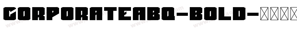 CorporateABQ-Bold字体转换