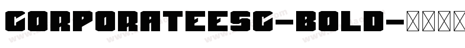 CorporateESC-Bold字体转换