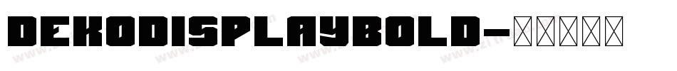 DekodisplayBold字体转换