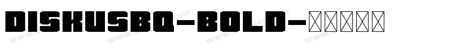 DiskusBQ-Bold字体转换