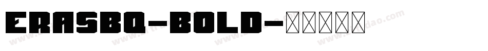 ErasBQ-Bold字体转换