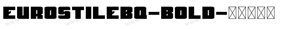 EurostileBQ-Bold字体转换