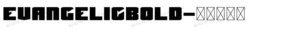 EvangelicBold字体转换