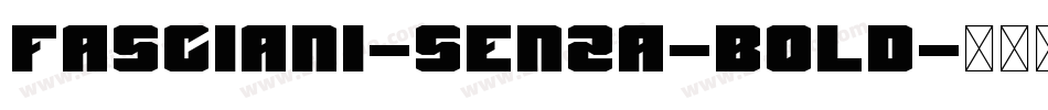Fasciani-Senza-Bold字体转换