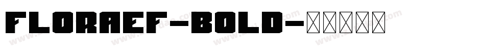 FloraEF-Bold字体转换