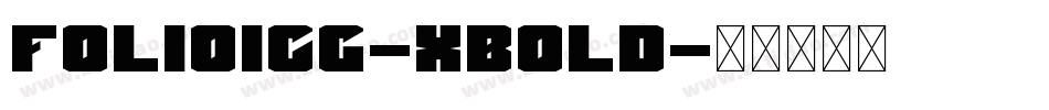 FolioICG-XBold字体转换