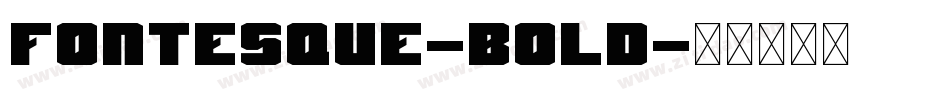 Fontesque-Bold字体转换
