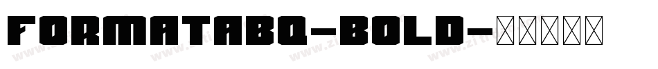 FormataBQ-Bold字体转换 FormataBQ-Bold字体转换