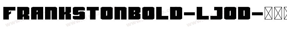 FrankstonBold-Lj0D字体转换