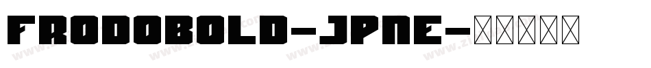 FrodoBold-JpnE字体转换