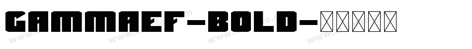 GammaEF-Bold字体转换