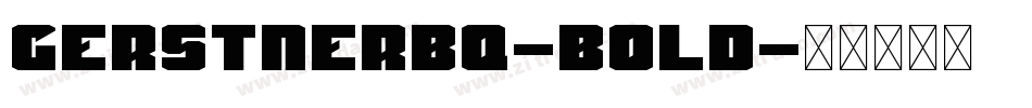 GerstnerBQ-Bold字体转换