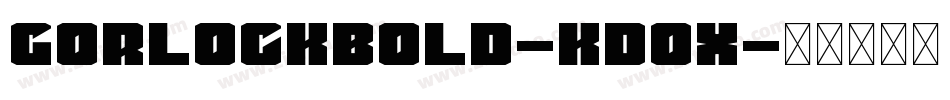 GorlockBold-KdOX字体转换