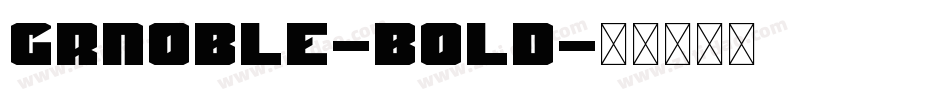 Grnoble-Bold字体转换