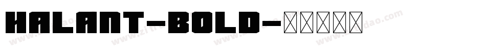 Halant-Bold字体转换
