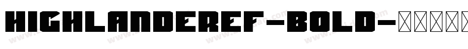 HighlanderEF-Bold字体转换