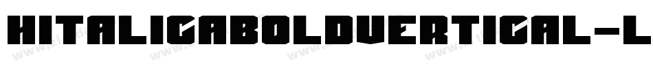 HitalicaBoldVertical-lVyq字体转换