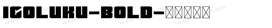 Icoluku-Bold字体转换