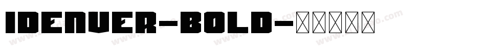 Idenver-Bold字体转换