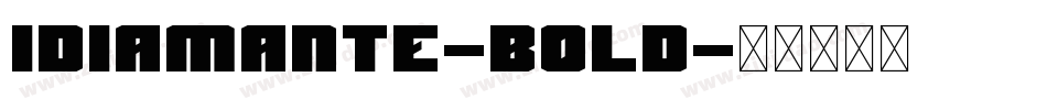 Idiamante-Bold字体转换