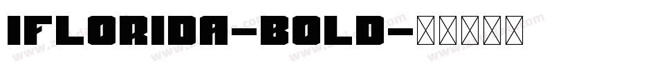 Iflorida-Bold字体转换