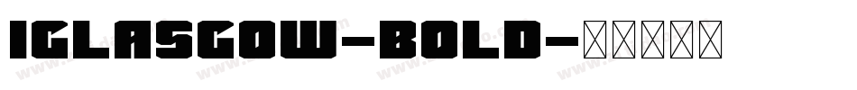 Iglasgow-Bold字体转换