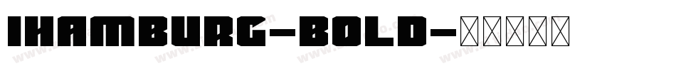 Ihamburg-Bold字体转换