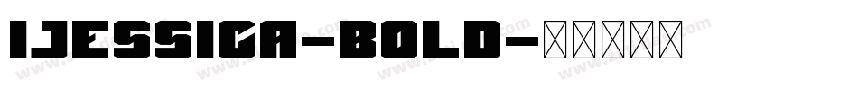 Ijessica-Bold字体转换