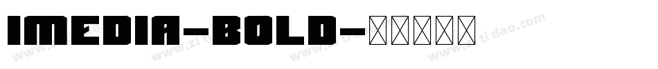 Imedia-Bold字体转换