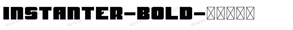 Instanter-Bold字体转换