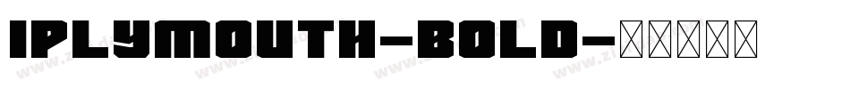 Iplymouth-Bold字体转换