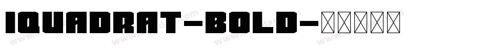 Iquadrat-Bold字体转换