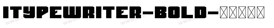 Itypewriter-Bold字体转换