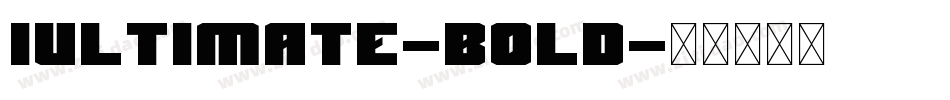 Iultimate-Bold字体转换