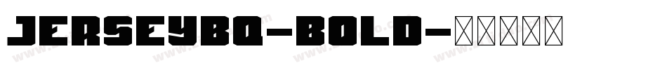 JerseyBQ-Bold字体转换