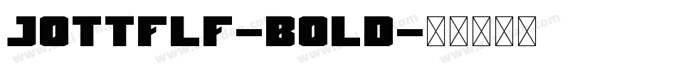 JottFLF-Bold字体转换