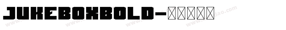 JukeboxBold字体转换